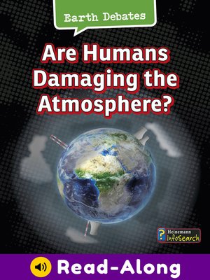 cover image of Are Humans Damaging the Atmosphere?